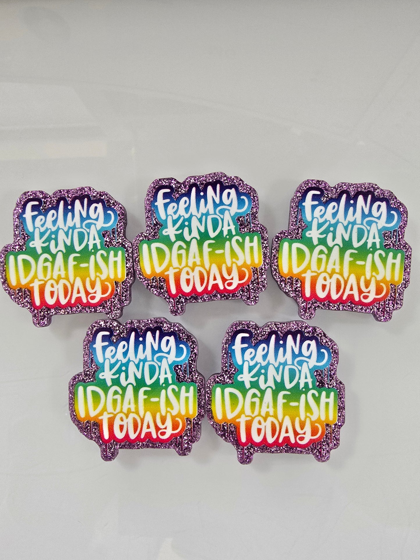 Glitter Flatback- Feeling Kinda IDGAFish