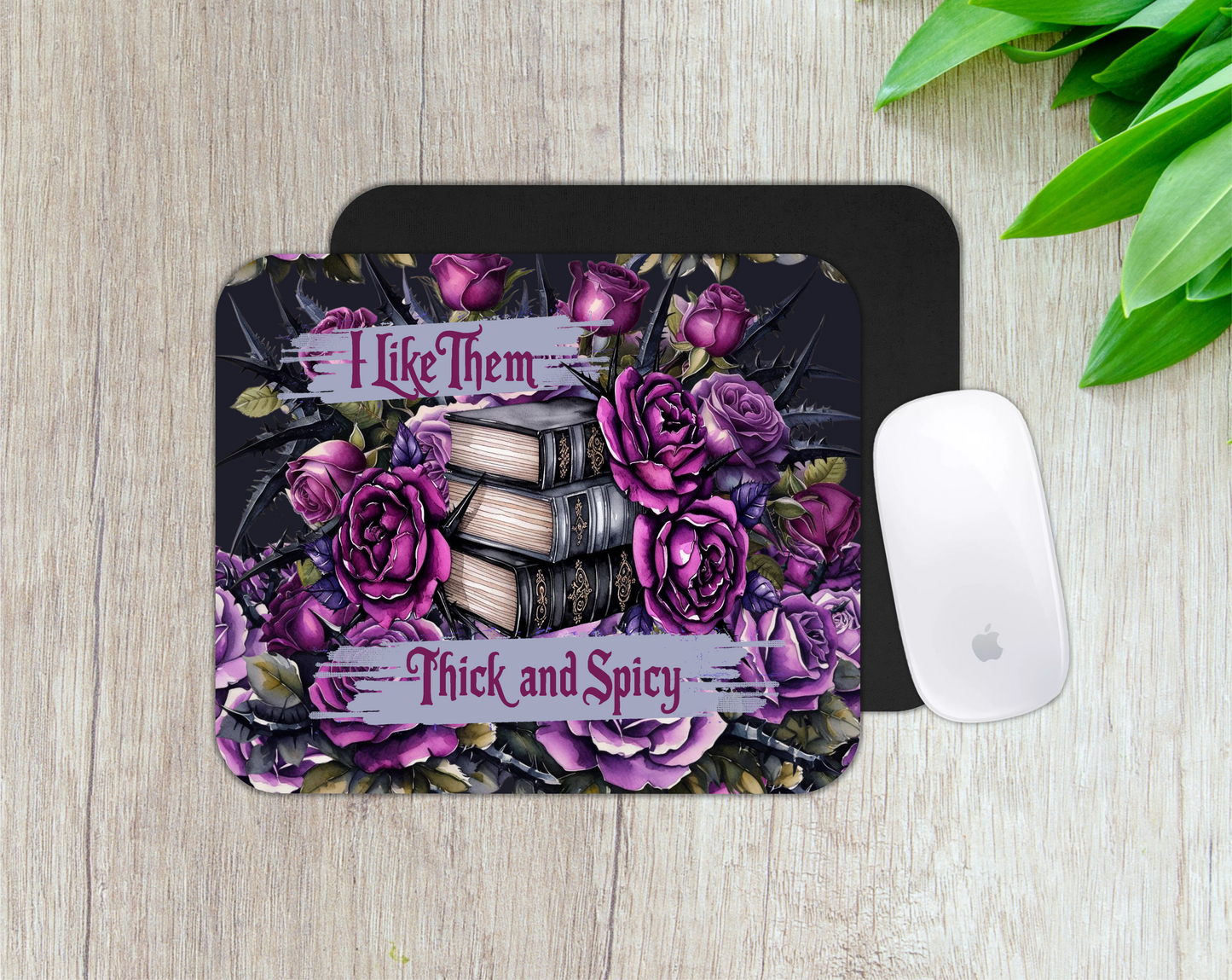 I Like Them Thick and Spicy Mousepad