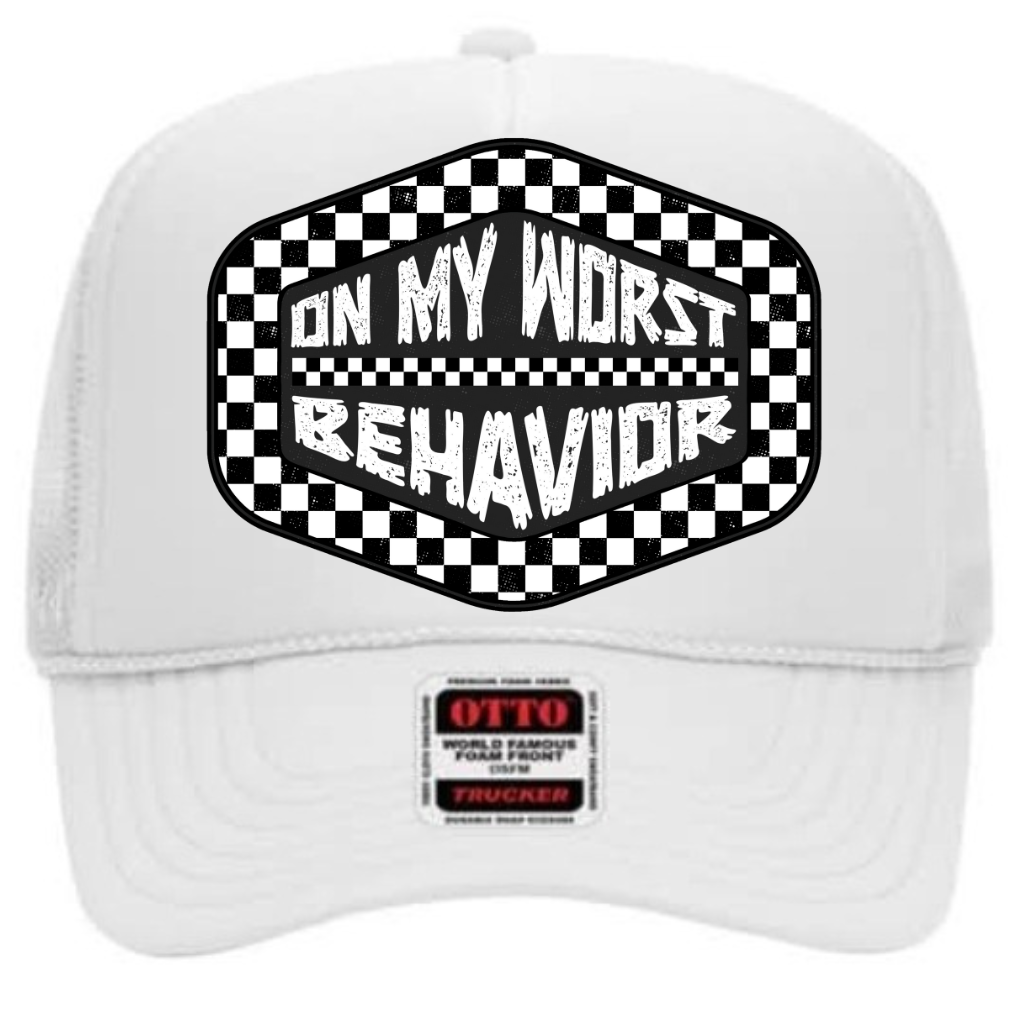 On My Worst Behavior Trucker Hat