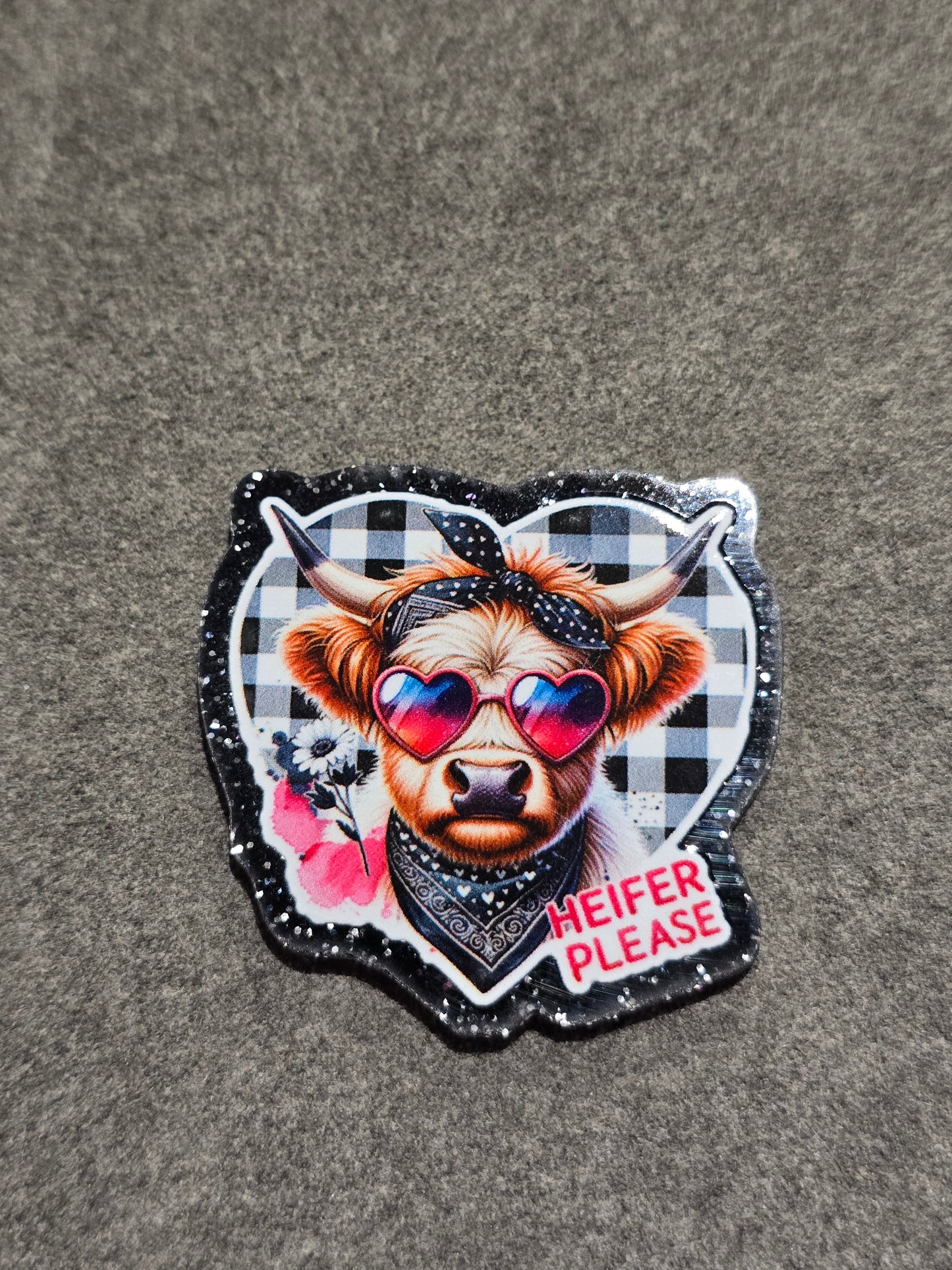 Acrylic Glitter Flatbacks- Heifer Please