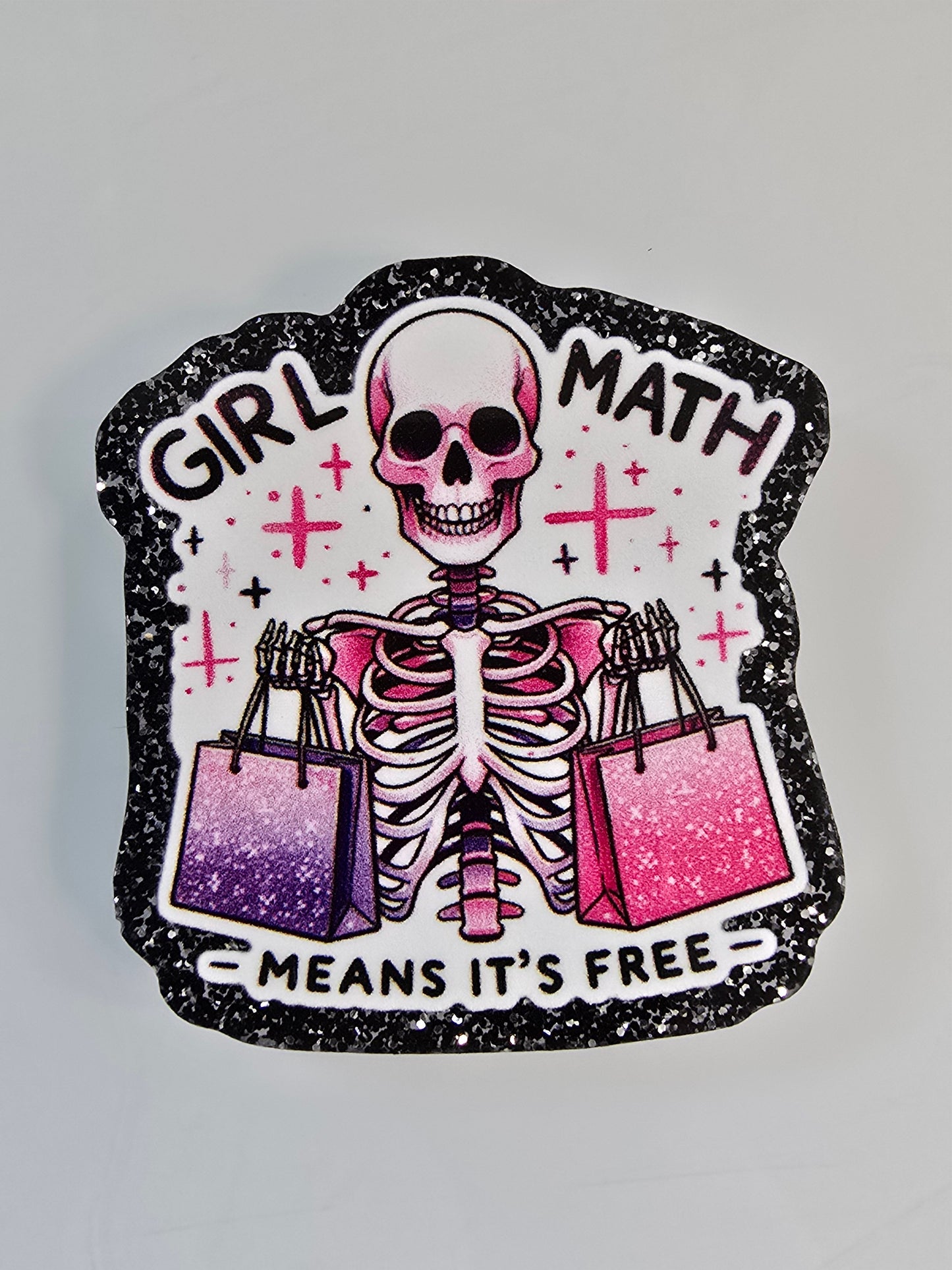 Acrylic Glitter Flatbacks- Girl Math Means it's Free!