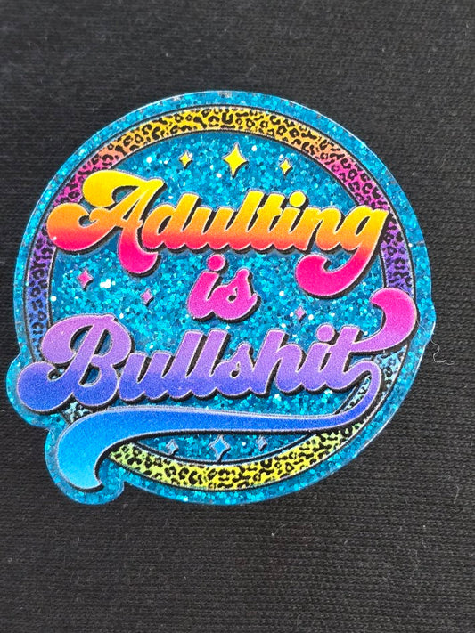 Adulting is Bullshit Bog Bag Charm