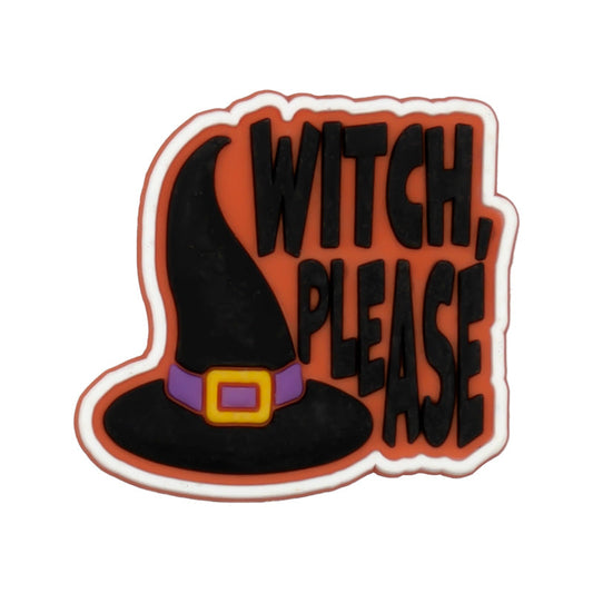 "Witch Please" Shoe Charm