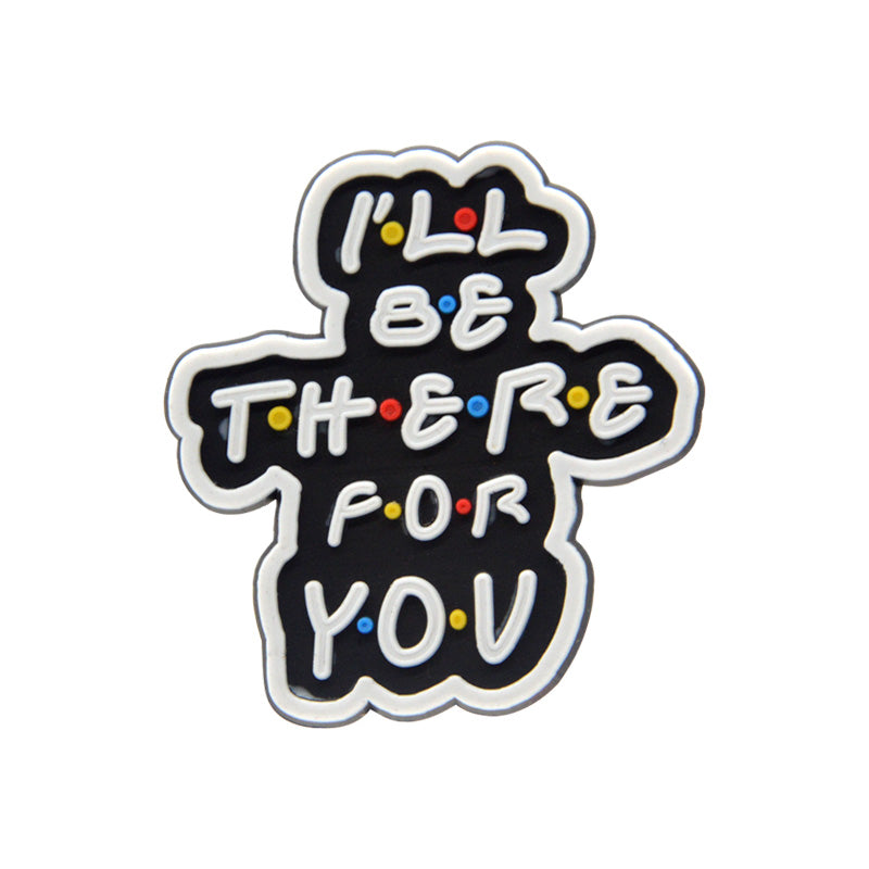 I'll Be There For You Shoe Charm